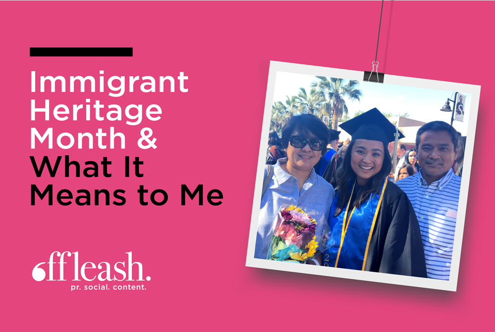 Immigrant Heritage Month and What It Means to Me Offleash PR